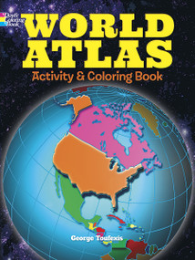 World Atlas Activity and Coloring Book by George Toufexis, 9780486781211