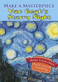 Make a Masterpiece -- Van Gogh's Starry Night by Vincent Van Gogh, 9780486789507