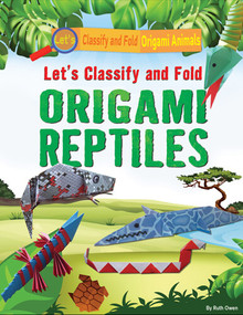 Let's Classify and Fold Origami Reptiles - 9781978530225 by Ruth Owen, 9781978530225