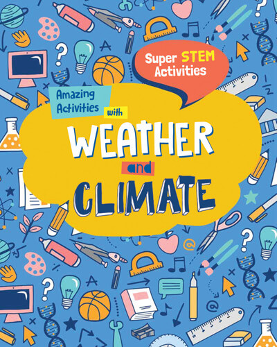 Amazing Activities with Weather and Climate by Anne O'Daly, 9781978529847