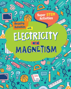 Amazing Activities with Electricity and Magnetism by Anne O'Daly, 9781978529649