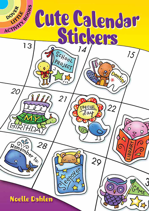 Cute Calendar Stickers by Noelle Dahlen, 9780486796567