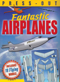 Fantastic Press-Out Flying Airplanes (Includes 18 Flying Models) by David Hawcock, Claire Bampton, Jessica Moon, Lee Montgomery, Terry Pastor, 9780486801278