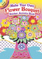 Make Your Own Flower Bouquet Sticker Activity Book by Susan Bloomenstein, 9780486805894