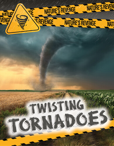 Twisting Tornadoes - 9781538280591 by Charlotte Taylor, 9781538280591