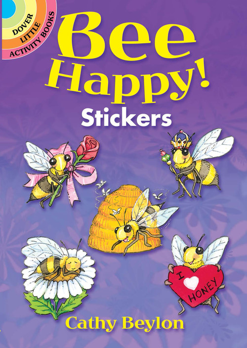 Bee Happy! Stickers by Cathy Beylon, 9780486824635