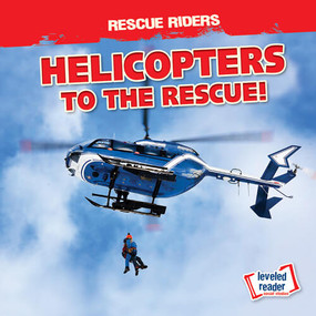 Helicopters to the Rescue! - 9781538278550 by Frances Nagle, 9781538278550