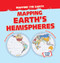 Mapping Earth's Hemispheres by Dwayne Hicks, 9781538278130