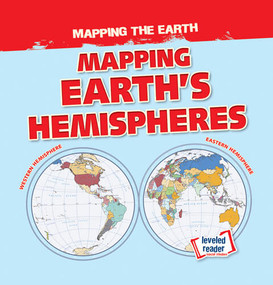 Mapping Earth's Hemispheres - 9781538278116 by Dwayne Hicks, 9781538278116