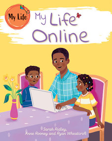 My Life Online - 9781725338050 by Sarah Ridley, Anne Rooney, 9781725338050