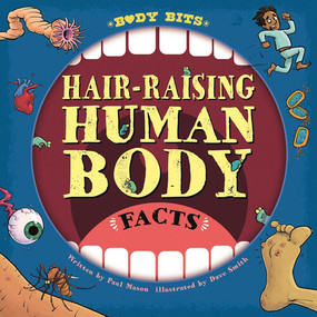 Hair-Raising Human Body Facts by Paul Mason, 9781538277836