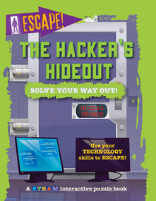 The Hacker's Hideout: Solve Your Way Out! by Kevin Wood, 9781538277317