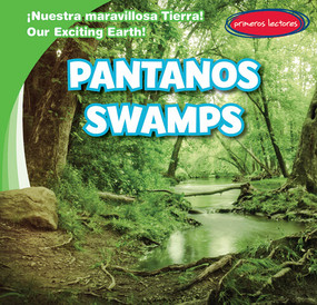 Pantanos / Swamps (Bilingual Edition) by Tanner Billings, Diana Osorio, 9781538276150