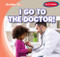I Go to the Doctor! by Kathleen Connors, 9781538275498