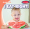 I Eat Right! by Kathleen Connors, 9781538275375