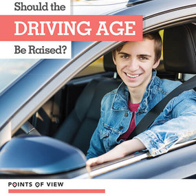 Should the Driving Age Be Raised? by Layla Owens, 9781534541993