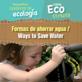 Formas de ahorrar agua / Ways to Save Water (Bilingual Edition) by Sol90 Editors, Diana Osorio, 9781725337664