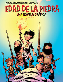 Edad de la Piedra (The Stone Age) (una novela gráfica (A Graphic Novel)) by Jordi Bayarri, Diana Osorio, 9781538275023