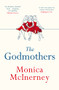 The Godmothers by Monica McInerney, 9781802794076