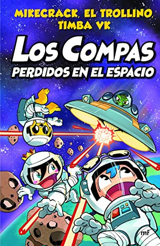 Compas 5. Perdidos en el espacio / Compas 5. Lost in Space (Spanish Edition) by Mikecrack, El Trollino, Timba Vk, 9786070776281