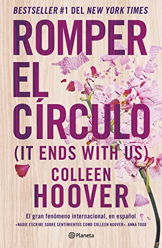 Romper el Círculo / It Ends with Us (Spanish Edition) by Colleen Hoover, 9786070788147