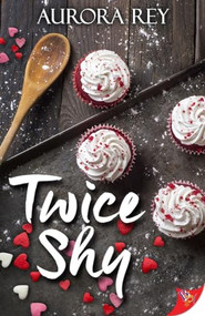 Twice Shy - 9781635557374 by Aurora Rey, 9781635557374