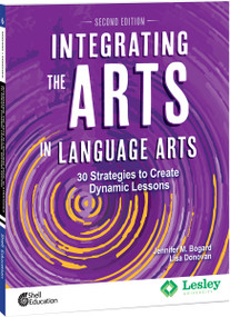 Integrating the Arts in Language Arts (30 Strategies to Create Dynamic Lessons) by Jennifer M. Bogard, Lisa Donovan, 9780743970327
