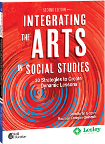Integrating the Arts in Social Studies (30 Strategies to Create Dynamic Lessons) by Jennifer M. Bogard, Maureen Creegan-Quinquis, 9780743970341