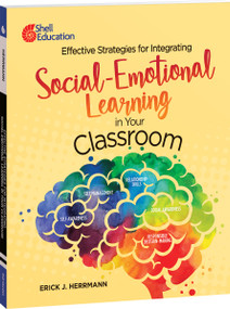 Effective Strategies for Integrating Social-Emotional Learning in Your Classroom by Erick J. Herrmann, 9781087648859
