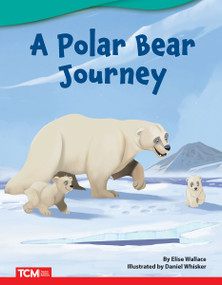 A Polar Bear Journey - 9781087601793 by Elise Wallace, Daniel Whisker, 9781087601793