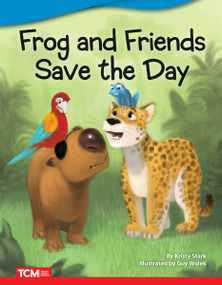 Frog and Friends Save The Day by Kristy Stark, Guy Wolek, 9781087601878