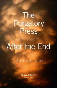 The Purgatory Press / After the End by John Culbert, 9781782790617