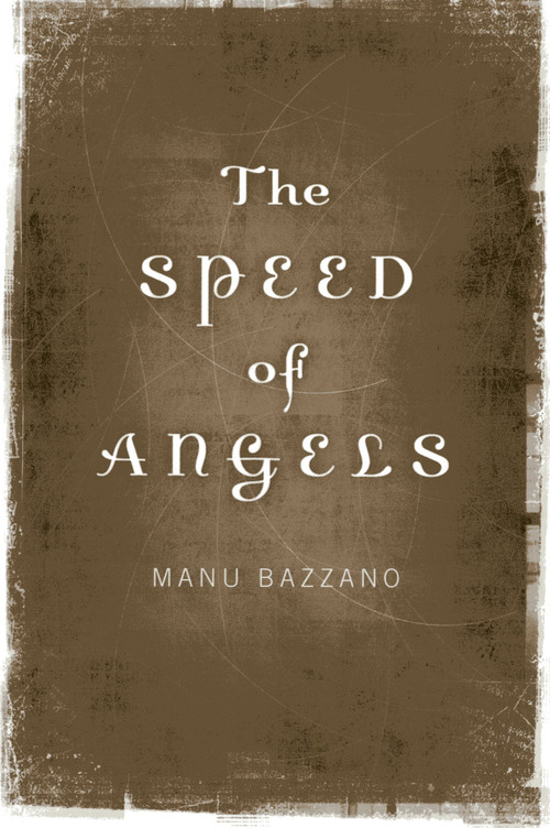 The Speed of Angels by Manu Bazzano, 9781782791935