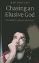 Chasing an Elusive God (The Bible's Quest and Ours) by Ray Vincent, 9781846947148