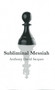 Subliminal Messiah by Anthony David Jacques, 9781780994833