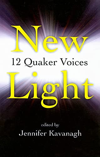 New Light (12 Quaker Voices) by Jennifer Kavanagh, 9781846941436