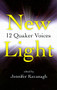 New Light (12 Quaker Voices) by Jennifer Kavanagh, 9781846941436