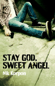 Stay God, Sweet Angel by Nik Korpon, 9781780998046