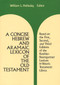A Concise Hebrew and Aramaic Lexicon of the Old Testament by William L. Holladay, 9780802834133