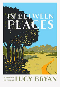 In Between Places by Lucy Bryan, 9781953340528