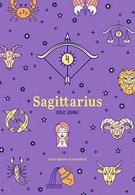 Sagittarius Zodiac Journal ((Astrology Blank Journal, Gift for Women)) by Cerridwen Greenleaf, 9781684810871