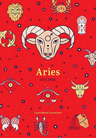 Aries Zodiac Journal ((Astrology Blank Journal, Gift for Women)) by Cerridwen Greenleaf, 9781684810604