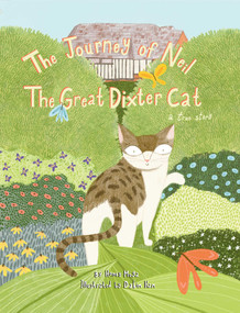 The Journey of Neil The Great Dixter Cat by Honey Moga, Dabin Han, 9781682451939