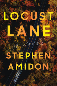 Locust Lane (A Novel) by Stephen Amidon, 9781250844231