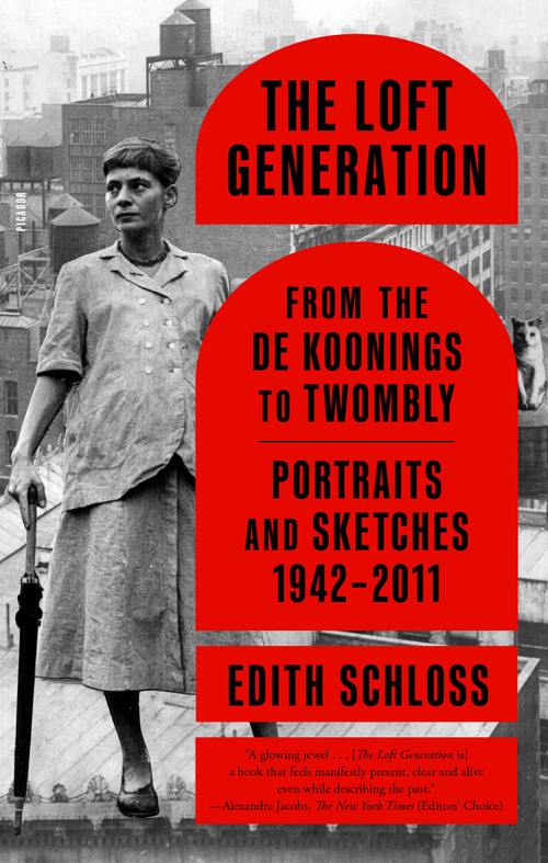 The Loft Generation (From the de Koonings to Twombly: Portraits and Sketches, 1942-2011) - 9781250858726 by Edith Schloss, Mary Venturini, 9781250858726