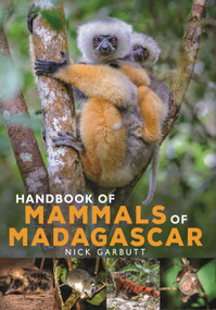 Handbook of Mammals of Madagascar by Nick Garbutt, 9781472985934