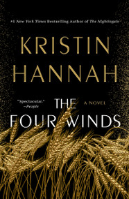 The Four Winds (A Novel) - 9781250178619 by Kristin Hannah, 9781250178619