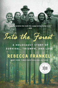 Into the Forest (A Holocaust Story of Survival, Triumph, and Love) - 9781250874900 by Rebecca Frankel, 9781250874900