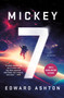 Mickey7 (A Novel) - 9781250875280 by Edward Ashton, 9781250875280