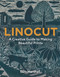 Linocut (A Creative Guide to Making Beautiful Prints) by Sam Marshall, 9781789940701